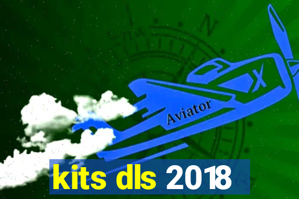 kits dls 2018